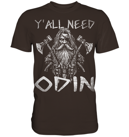Y’all Need Odin - Herren Shirt - Brown / XS - Unisex-Shirts